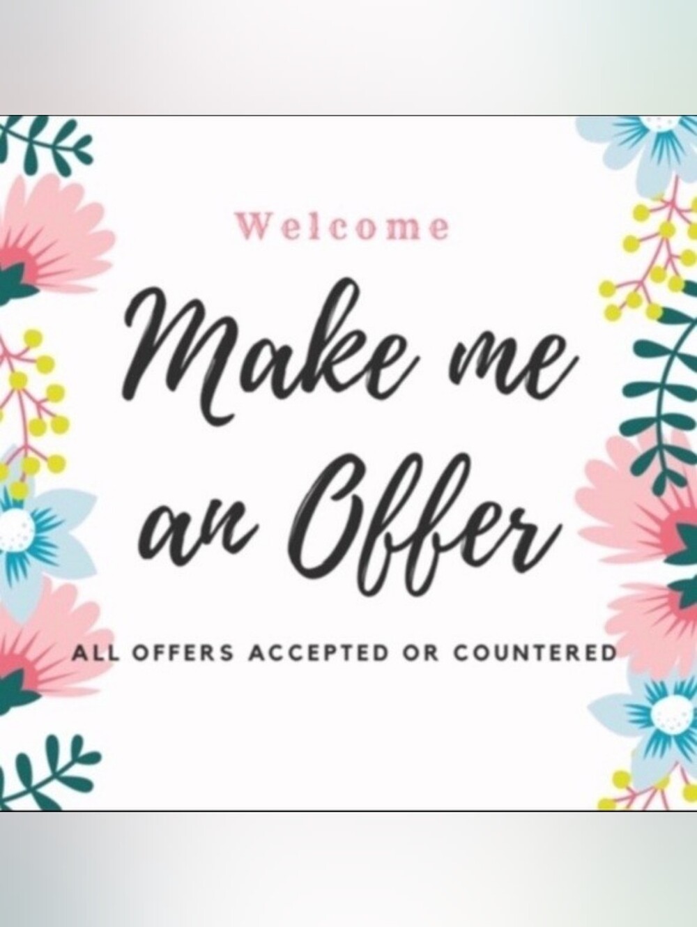 MAKE ME AN OFFER!
